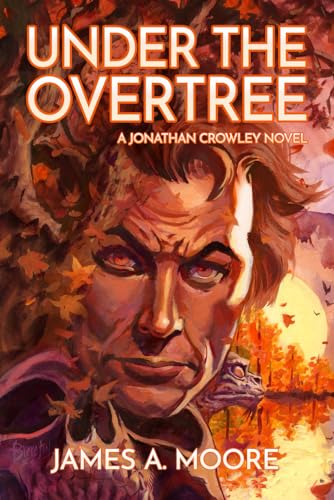 Under the Overtree (The Chronicles of Jonathan Crowley, Band 1) von Macabre Ink