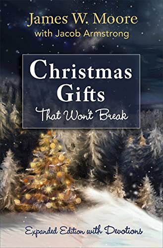 Christmas Gifts That Won't Break: Expanded Edition with Devotions von Abingdon Press