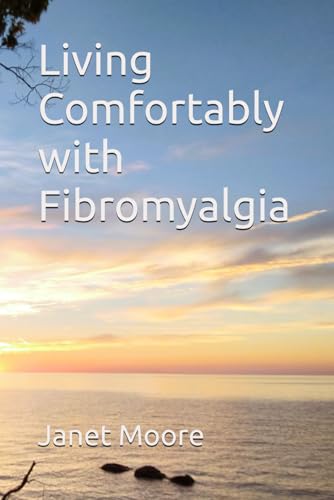 Living Comfortably with Fibromyalgia von Kingdom Glory Publishing