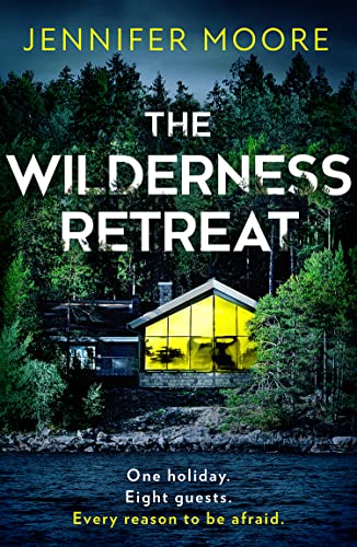 The Wilderness Retreat: The must-read new psychological thriller of 2023 with a big twist von HQ Digital
