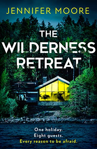 The Wilderness Retreat: The must-read new psychological thriller of 2023 with a big twist von HQ Digital