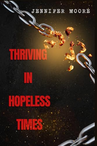 Thriving in Hopeless Times von Independently published