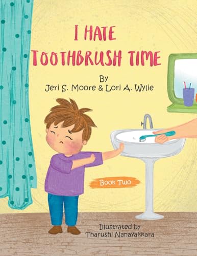 I Hate Toothbrush Time von AuthorHouse