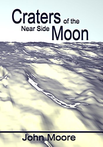 Craters of the Near Side Moon Craters of the Near Side Moon von CreateSpace Independent Publishing Platform