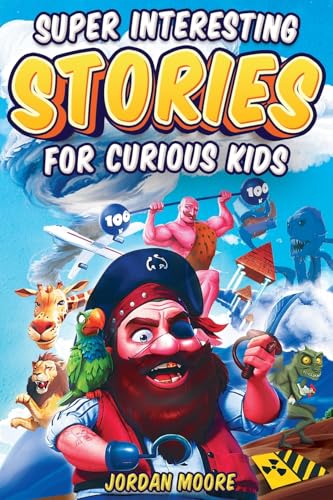 Super Interesting Stories For Curious Kids: Over 100 Fascinating Tales About History, Science, Inventions, Discoveries And Much More To Inspire Young Readers von Red Panda Press