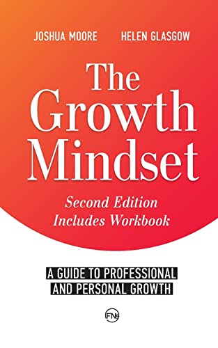 The Growth Mindset: a Guide to Professional and Personal Growth (The Art of Growth, Band 9)