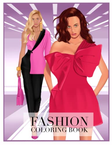 Fashion Coloring Book: Fashion Coloring Book For Adults Women and Teens: Stylish Fashion and Beauty Coloring Pages for Teens and Women with 70 Stunning Fashion Styles