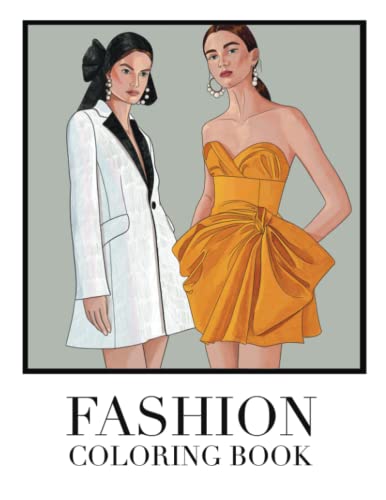 Fashion Coloring Book: Gorgeous Beauty Style Fashion Design Coloring Book for Adults Women and Teens (Big Coloring Pages)