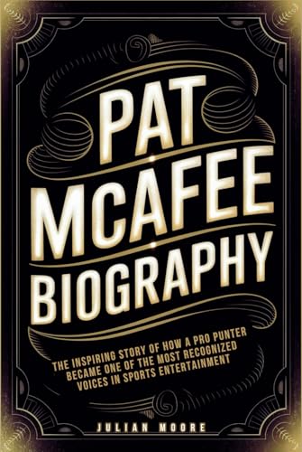 Pat Mcafee Biography: The Inspiring Story of How a Pro Punter Became One of the Most Recognized Voices in Sports Entertainment von Independently published