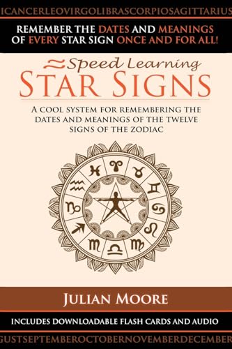 Star Signs: A Cool System For Remembering The Dates And Meanings Of The Twelve Signs Of The Zodiac (Speed Learning, Band 6) von CREATESPACE