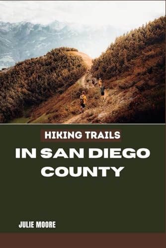 Hiking Trails In San Diego County von Independently published