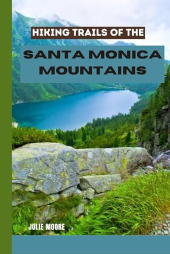 Hiking Trails of The Santa Monica Mountains von Independently published