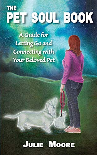 The Pet Soul Book: A Guide for Letting Go and Connecting with Your Beloved Pet von Waterside Productions