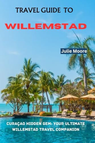 Travel guide to Willemstad von Independently published