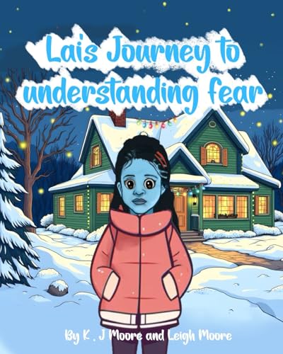 Lai's Journey to Understanding Fear von Explendid LLC