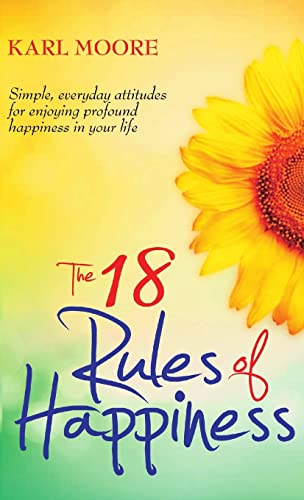The 18 Rules of Happiness von lulu.com