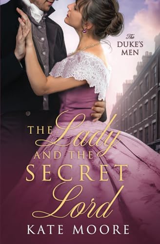 The Lady and the Secret Lord (The Duke's Men, Band 3) von Tule Publishing Group
