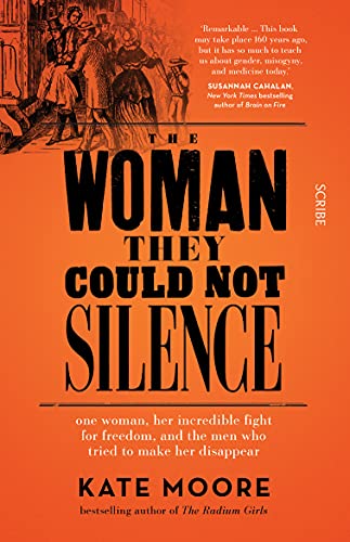 The Woman They Could Not Silence: one woman, her incredible fight for freedom, and the men who tried to make her disappear