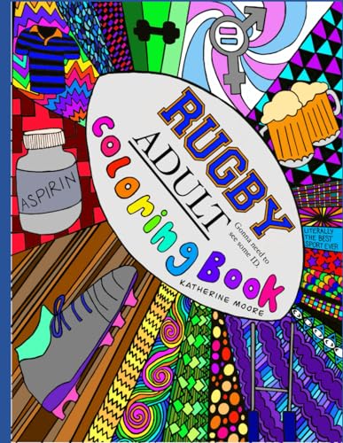 A Rugby ADULT Coloring Book: We're Gonna Need to See Some ID.