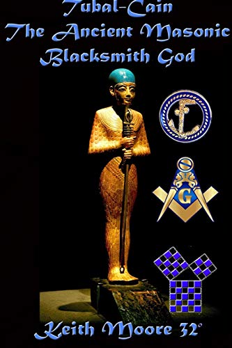 Tubal-Cain The Ancient Masonic Blacksmith God von Lulu