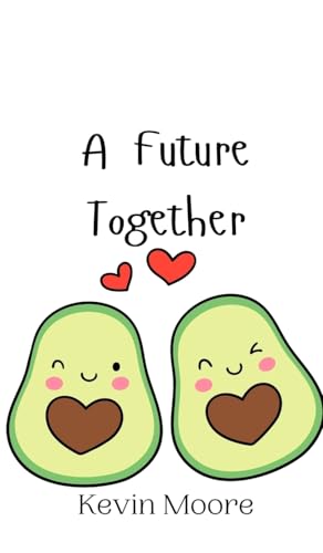 A Future Together A Future Together von Creative Arts Management OÜ