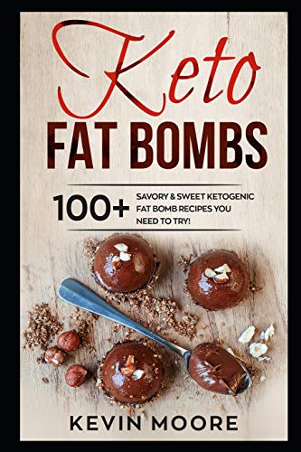 Keto Fat Bombs: 100+ Savory & Sweet Ketogenic Fat Bomb Recipes You Need To Try! Keto Fat Bombs: 100+ Savory & Sweet Ketogenic Fat Bomb Recipes You Need To Try! von Independently Published