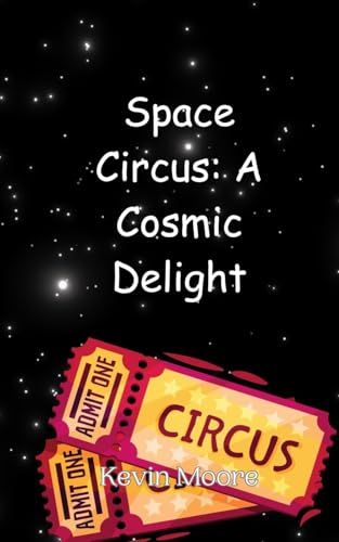 Space Circus: A Cosmic Delight Space Circus: A Cosmic Delight von Creative Arts Management OÜ