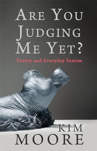 Are You Judging Me Yet?: Poetry and Everyday Sexism