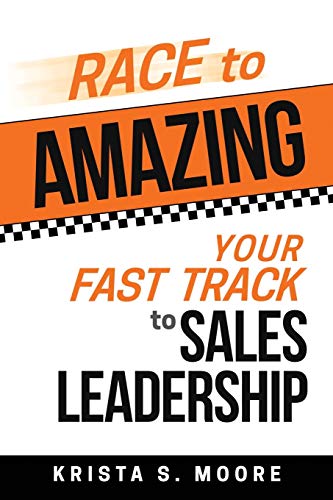 Race to Amazing: Your Fast Track to Sales Leadership von K. Coaching Inc.