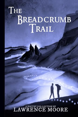 The Breadcrumb Trail: A Poetry Collection (Poetry from Jane's Studio Press) von Jane's Studio Press
