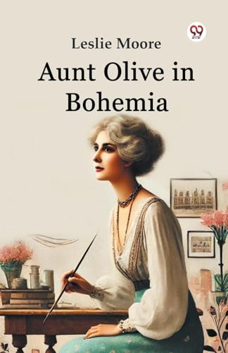 Aunt Olive in Bohemia von Double 9 Books