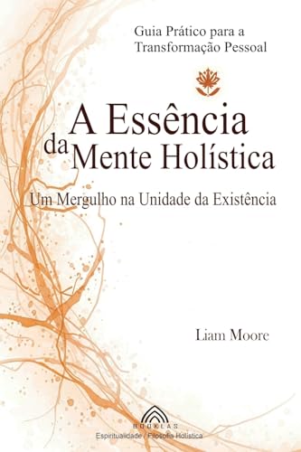 A Essência da Mente Holística: Um Mergulho na Unidade da Existência von Imprint