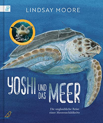 Yoshi und das Meer: Die unglaubliche Reise einer Meeresschildkröte von CalmeMara Verlag