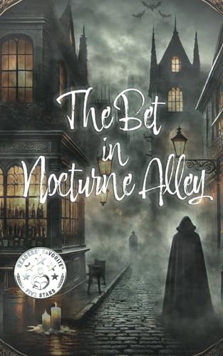 The Bet in Nocturne Alley von Bookvault Publishing