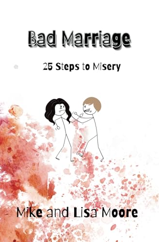 Bad Marriage: 25 Steps to Misery von C4Promotions