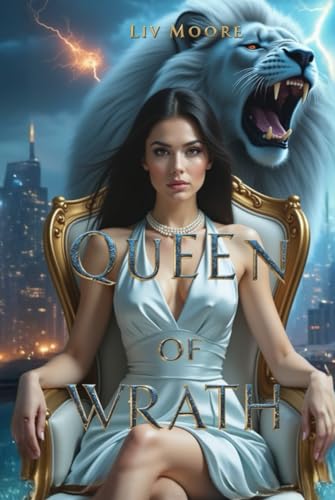 Queen of Wrath: Her Fury Burns Hotter Than His Desire (THE QUEEN OF SINS SERIES, Band 1) von Independently published