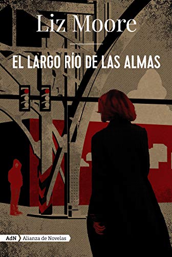 El largo río de las almas (AdN) (AdN Alianza de Novelas, Band 164) von Alianza