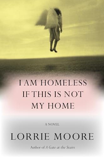 I Am Homeless If This Is Not My Home: A novel I Am Homeless If This Is Not My Home: A novel