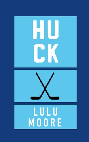 Huck: A New York Players Novel (The New York Players, Band 5) von Independently published