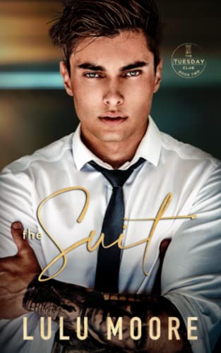 The Suit: An Enemies to Lovers Romance (The Tuesday Club, Band 2) von Lulu Moore