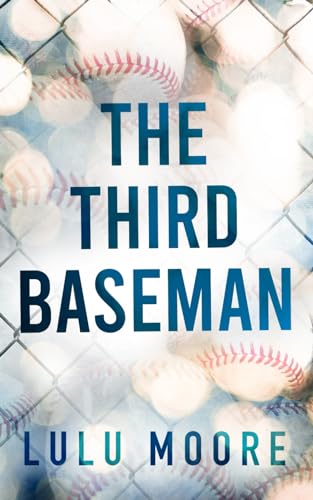 The Third Baseman: A Second Chance Romance (The New York Lions Book 1) von Lulu Moore