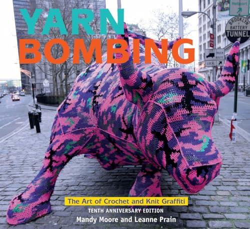 Yarn Bombing: The Art of Crochet and Knit Graffiti von Arsenal Pulp Press