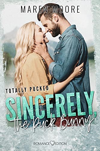 Sincerely, the Puck Bunny (Totally Pucked, Band 2)