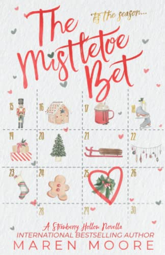The Mistletoe Bet: A Christmas Novella (Strawberry Hollow, Band 1)