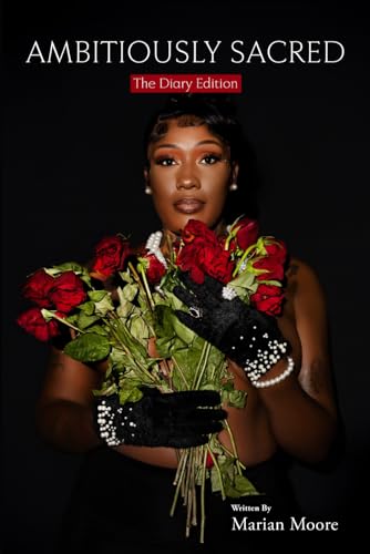 Ambitiously Sacred (The Diary Edition)