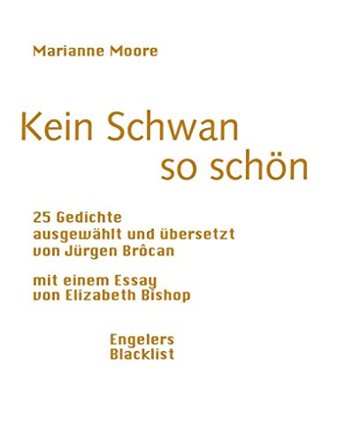 Kein Schwan so schön: 25 Gedichte und ein Aufsatz von Elizabeth Bishop (Blacklist)