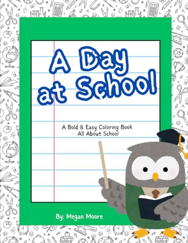 A Day at School: A Bold & Easy Coloring Book All About School von Independently published