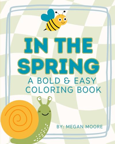 In the Spring: A Bold & Easy Coloring Book von Independently published