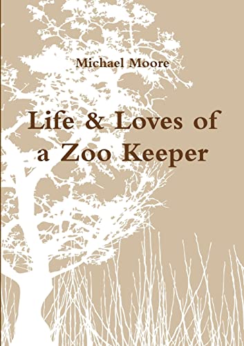 Life & Loves of a Zoo Keeper