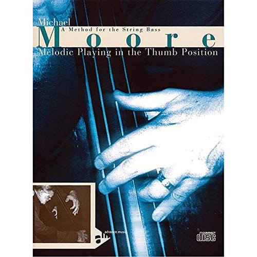 Melodic Playing In The Thumb Position: A Method for the String Bass. Kontrabass. Lehrbuch. (Advance Music)